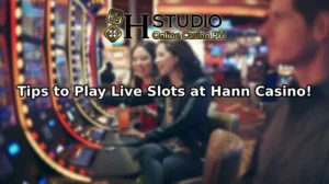 Pag-master sa Paglalaro ng Live Slots sa HANN Casino